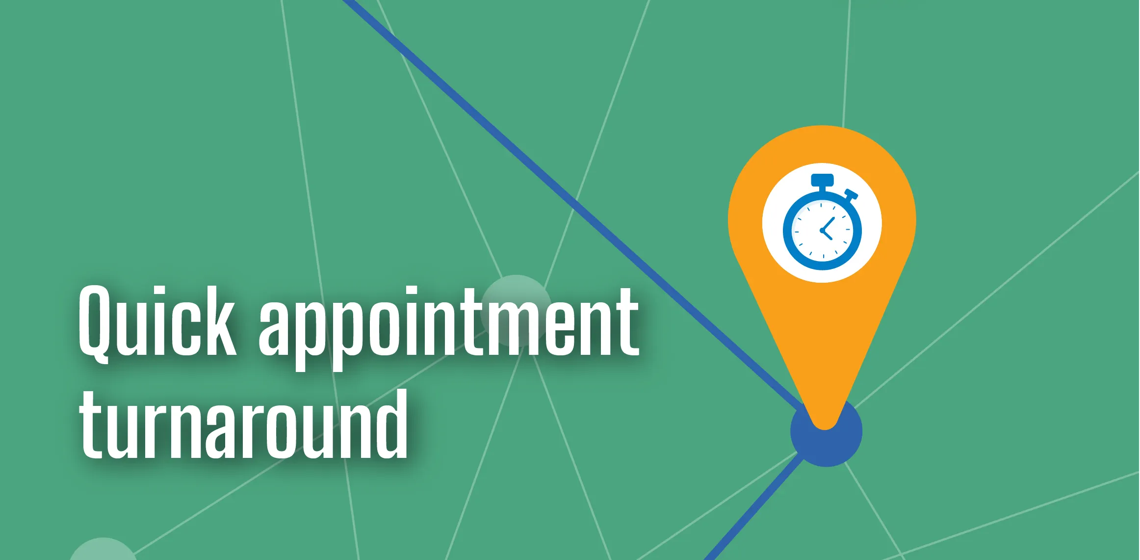 Quick Appointment Turnaround