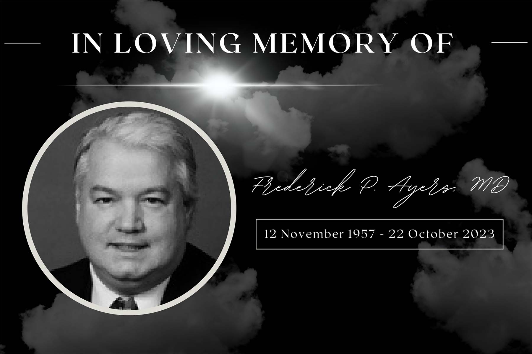In Loving Memory of Frederick P. Ayers, MD