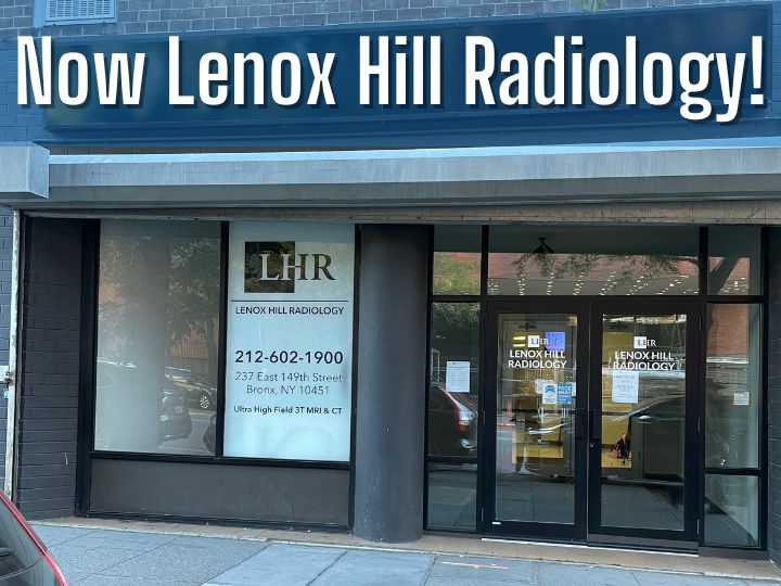 Lenox Hill Radiology | Bronx 149th Street – Advanced 3T Wide-Open MRI Now Available