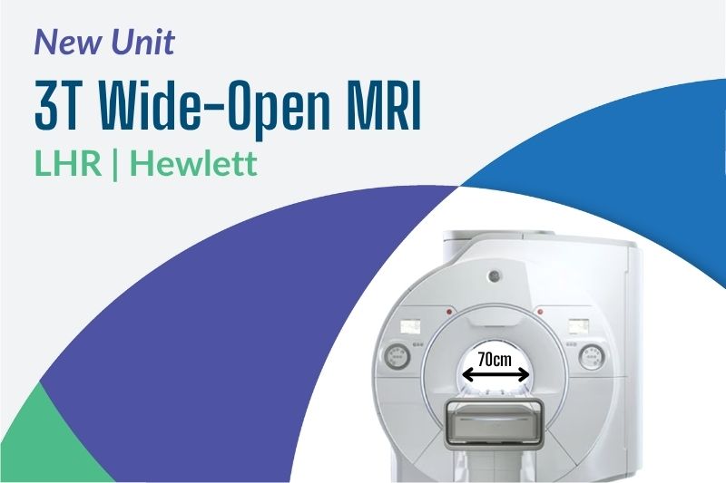 Lenox Hill Radiology has Upgraded to a 3T Wide-Open MRI at Hewlett!